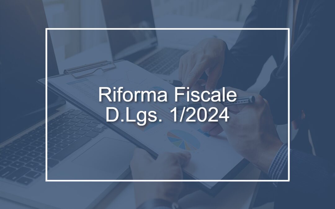 Circolare n. 4/2024 – Riforma fiscale: novità in materia di semplificazione degli adempimenti tributari