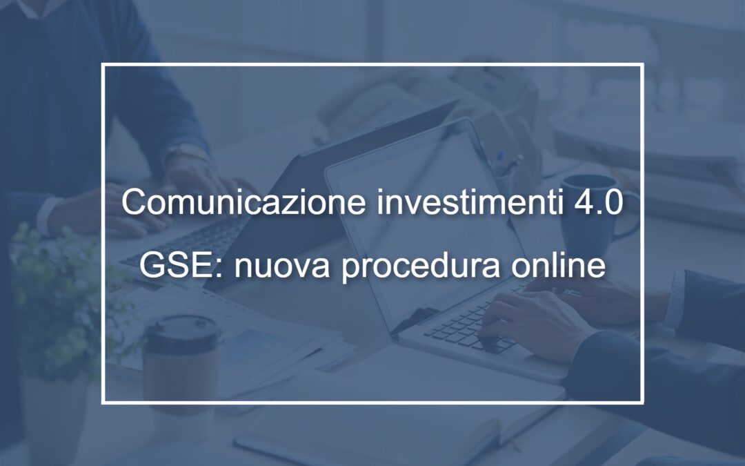 Circolare n. 16/2024- Comunicazione Investimenti “Transizione 4.0”: modifica della modalità di invio delle comunicazioni – Utilizzo del portale GSE
