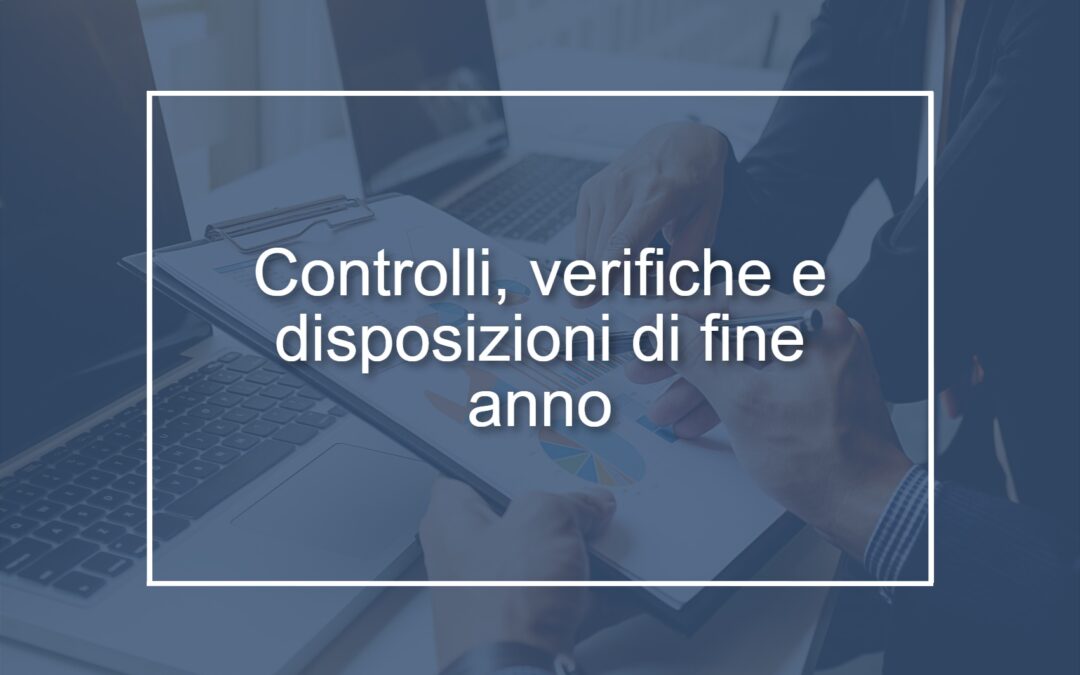 Circolare n. 32/2024 – Controlli, verifiche e disposizioni di fine anno