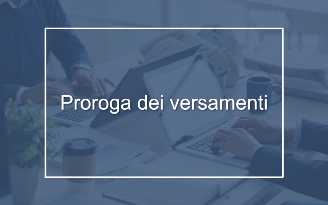 Circolare n. 18/2025- Proroga al 21.07.2025 dei versamenti in scadenza il 30.06.2025