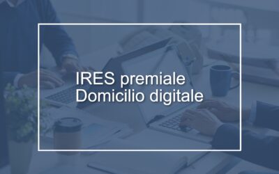 Circolare n. 24/2025 – Imprese: IRES premiale, domicilio digitale