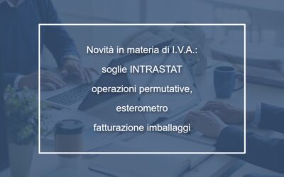 Circolare n. 7/2026 – Alcune novità in materia di I.V.A.: soglie INTRASTAT, operazioni permutative, esterometro e fatturazione imballaggi