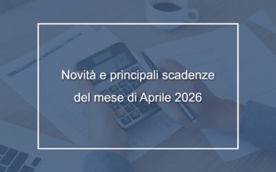 Circolare n. 11/2026 – Novità e principali scadenze del mese di Aprile 2026